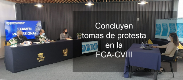 Concluyen tomas de protesta en la FCA-CVIII