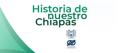 Historia de nuestro Chiapas