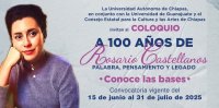 Coloquio &quot;A 100 años de Rosario Castellanos. Palabra, Pensamiento y Legado&quot;.