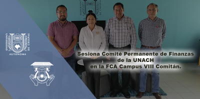 Sesiona Comité Permanente de Finanzas de la UNACH en la FCA CVIII Comitán