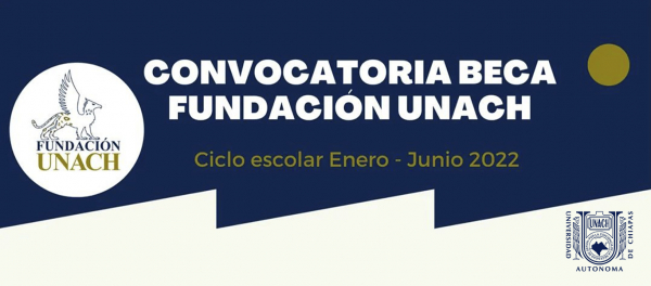 &quot;BECA FUNDACIÓN UNACH&quot;