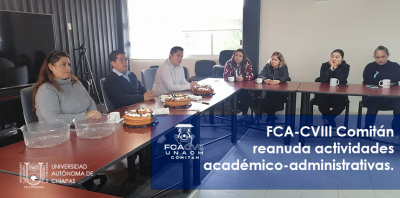 FCA-CVIII UNACH Comitán reanuda actividades académico-administrativas.