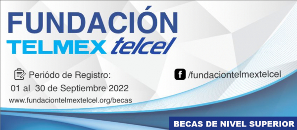 Beca Fundación Telmex Telcel 2022