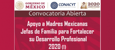 Beca Apoyo a Madres mexicanas Jefas de Familia para Fortalecer su Desarrollo Profesional