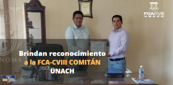 Brindan reconocimiento a la FCA-CVIII Comitán