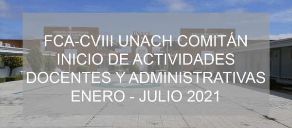 FCA-CVIII UNACH Comitán, inicia actividades administrativas y docentes.