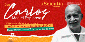 El Máximo benefactor de nuestra Universidad UNACH
