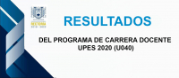 RESULTADOS DEL PROGRAMA DE CARRERA DOCENTE UPES 2020
