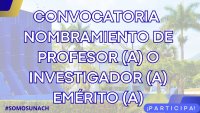 CONVOCATORIA: Nombramiento de Profesor(a) o Investigador(a) Emérito(a).
