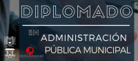 DIPLOMADO EN ADMINISTRACIÓN PÚBLICA MUNICIPAL 2022