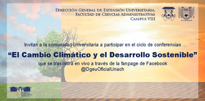Ciclo de Conferencias Virtual &quot;El Cambio Climático y el Desarrollo Sostenible&quot;.