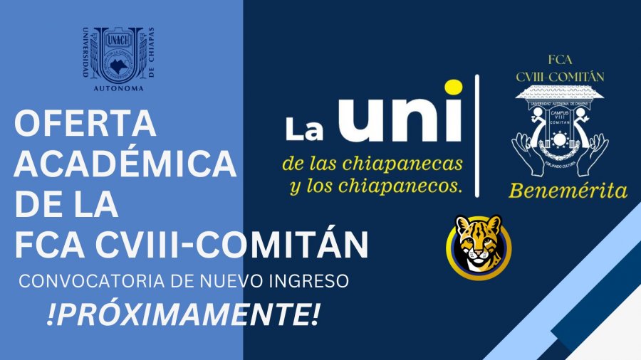NUEVA OFERTA ACADÉMICA DE LA FCA CAMPUS VIII-COMITÁN
